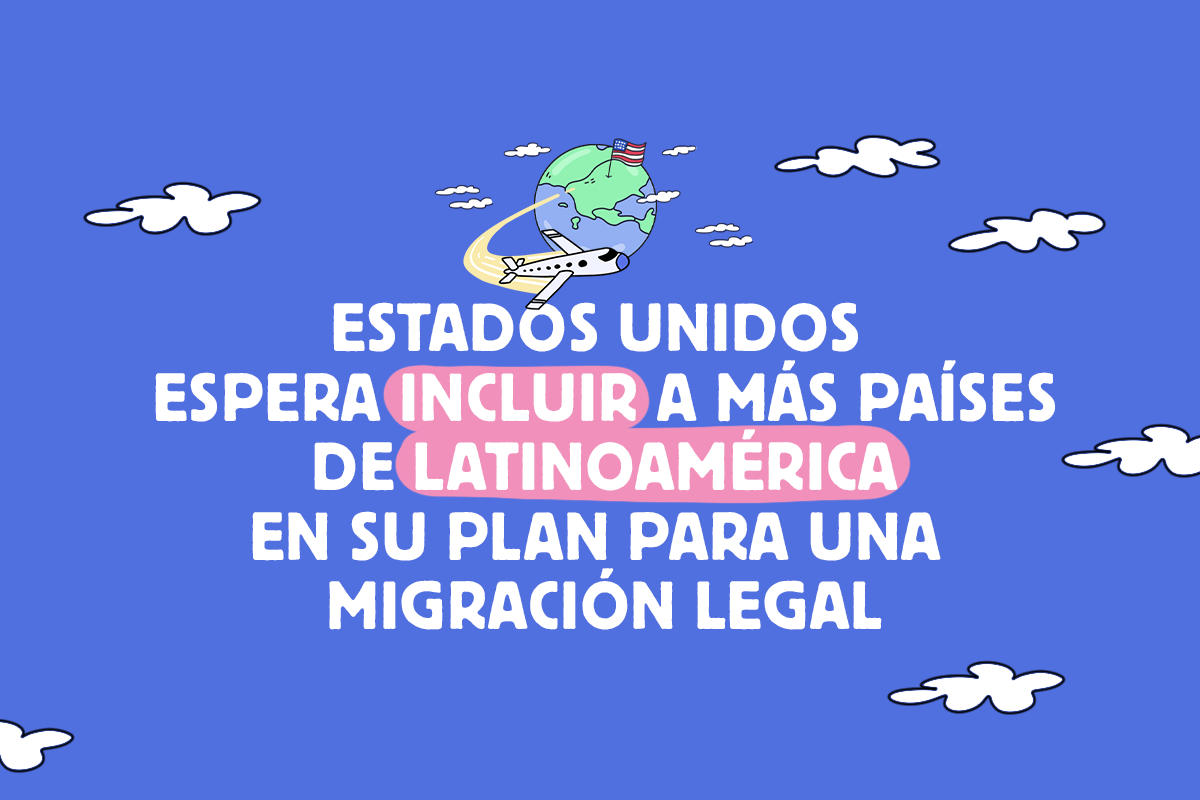 Estados Unidos espera incluir a más países de Latinoamérica en su plan para una migración legal